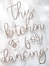 Load image into Gallery viewer, Wire This Kitchen is for Dancing wall sign

