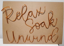 Load image into Gallery viewer, Wire Relax Soak Unwind wall art
