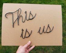 Load image into Gallery viewer, Wire This is us wall sign
